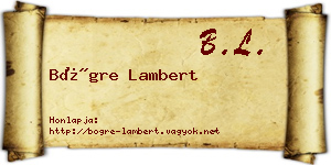 Bögre Lambert névjegykártya